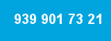 939 901 73 21